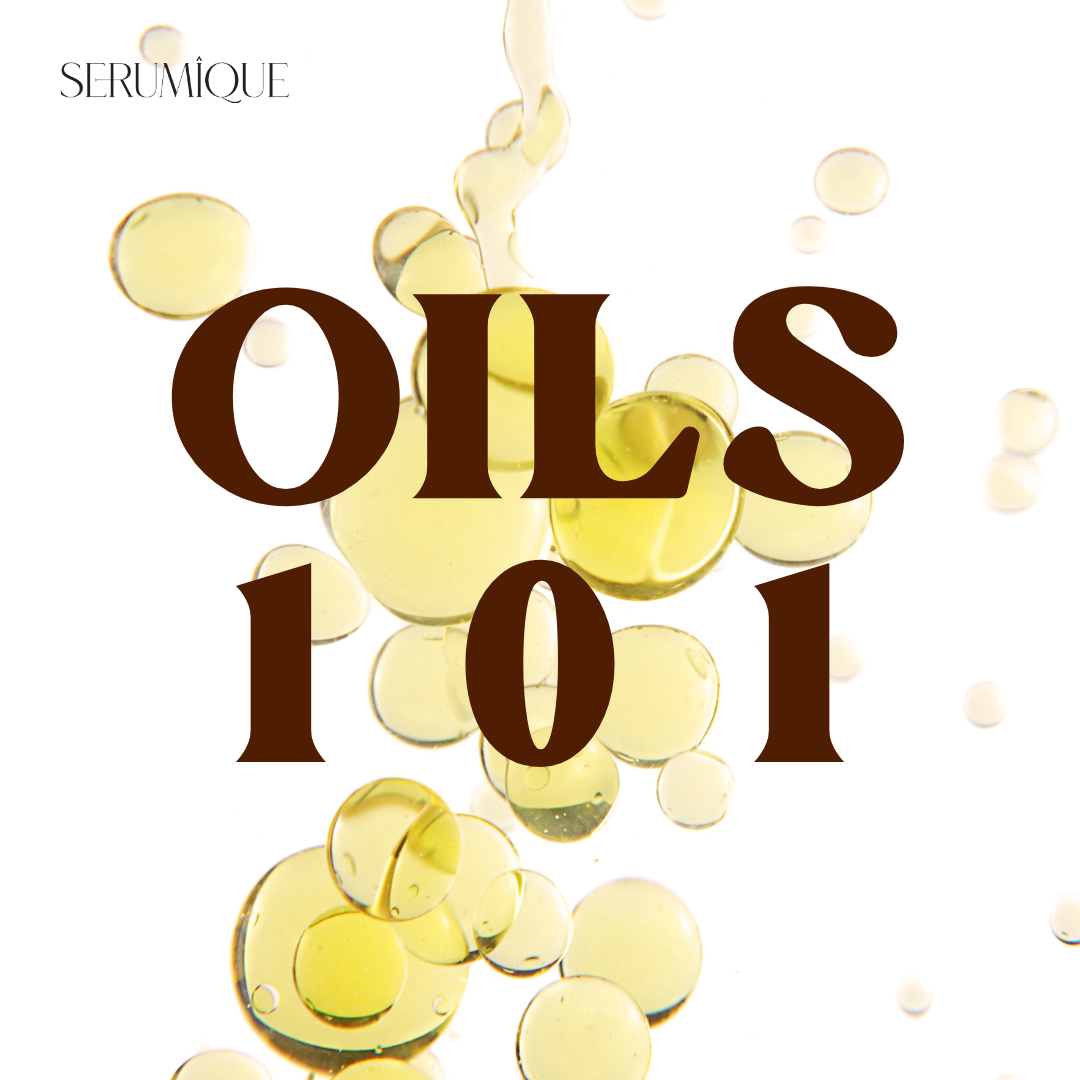 Oils 101 - All You Need to Know